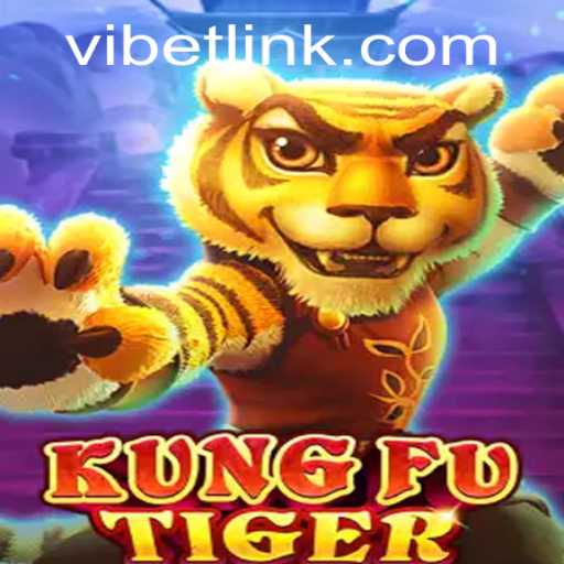 Discover the Thrilling World of KungFuTiger and the Exciting VIBET Challenge