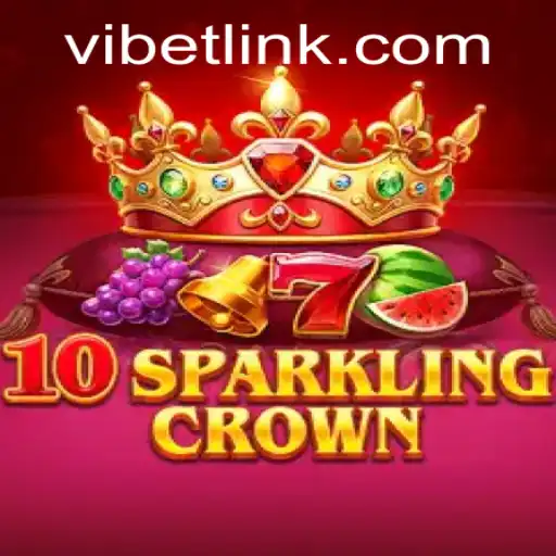 Exploring the Dynamic World of 10SparklingCrown: A Journey Through VIBET