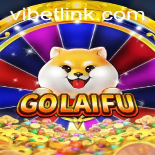 Discover GoLaiFu: The Thrilling New Game with VIBET