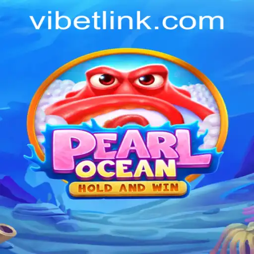 Immersive Adventure in PearlOcean: A Deep Dive into the World of VIBET